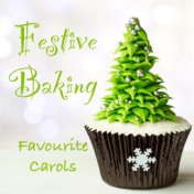 Festive Baking Favourite Carols