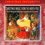 Christmas Magic from the North Pole: 35 Old-time Classics About Santa Claus and All His Little Helpers