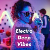 Electro Deep Vibes - Beach Lounge Bar, Cocktail Music, Party Lounge Chill