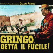 Gringo, getta il fucile (Original Motion Picture Soundtrack)