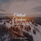 Chillout Christmas Classics 2020