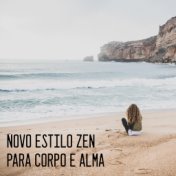 Novo Estilo Zen para Corpo e Alma