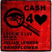 Lookin 4 Luv (Cash NYC Remix) [feat. Julian Lennon & Sandflower]