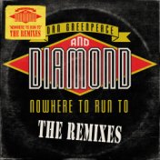 Nowhere To Run To (The Remixes)