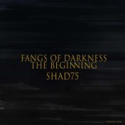 Fangs Of Darkness: The Beginning