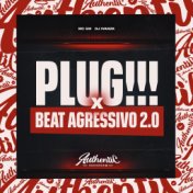 Plug!!! X Beat Agressivo 2.0