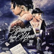 Straight From The Hood: 057TAPE