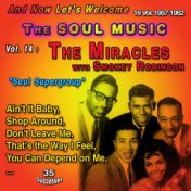 And Now Let's Welcome The Soul Music 16 Vol. 1957-1962 Vol. 14 : The Miracles with Smokey Robinson "Soul Supergroup" (35 Success...