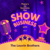 There's No Business Like Show Business with The Louvin Brothers, Vol. 2