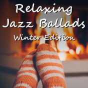 Relaxing Jazz Ballads: Winter Edition