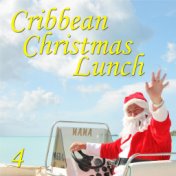 Caribbean Christmas Lunch, Vol. 4