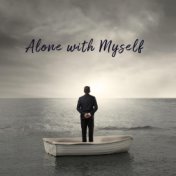 Alone with Myself: Chillouterapia for Body, Mind & Soul