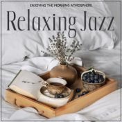 Enjoying the Morning Atmosphere (Relaxing Jazz)