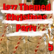 Jazz Themed Christmas Party, Vol. 5