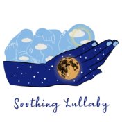 Soothing Lullaby 2021 – Gentle Night, Music for Baby, Calm Sleep