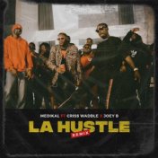 La Hustle (feat. Criss Waddle & Joey B) (Remix)