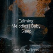 Calming Melodies | Baby Sleep