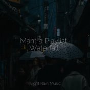 Mantra Playlist: Waterfall
