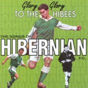 Glory Glory To The Hibees