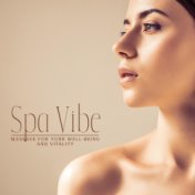 Spa Vibe (Massage for Your Well-Being and Vitality, Sensual and Relieving Music)
