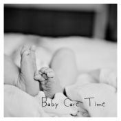 Baby Care Time: Newborn’s Relaxation and Wellness, Relaxing Music, Baby Bedtime Routine