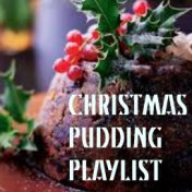 Christmas Pudding Playlist