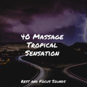 40 Massage Tropical Sensation