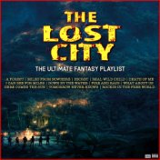The Lost city The Ultimate Fantasy Playlist