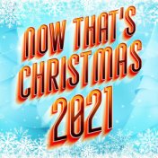 Now That's Christmas 2021
