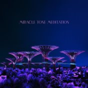 Miracle Tone Meditation: Music for Relaxation and Deep Sleeping