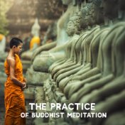 The Practice of Buddhist Meditation: New Age Music for Calm and Luminous Mind