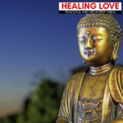 Healing Love - Peaceful And Relaxing Vibes