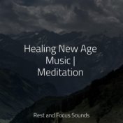 Healing New Age Music | Meditation