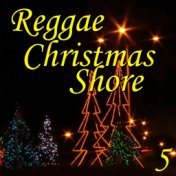 Reggae Christmas Shore, Vol. 5