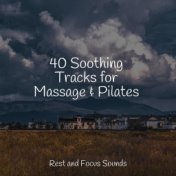 40 Soothing Tracks for Massage & Pilates