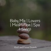 Baby Mix | Lovers | Meditation | Spa & Sleep