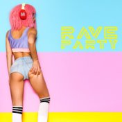 Rave Party: Popular EDM Compilation