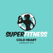 Cold Heart (Workout Mix)