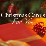 Christmas Carols For You