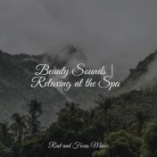 Beauty Sounds | Relaxing at the Spa