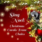 Sing Noel! Christmas Carols From Choirs