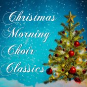 Christmas Morning Choir Classics