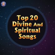Top 20 Divine And Spiritual Songs