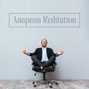 Anapana Meditation: Calm Breathing Practice for Concentration of the Mind, Observation of the Breath