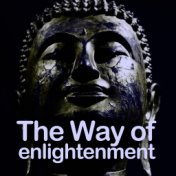 The Way of Enlightenment (Meditation Ambient & Electronic Experience)