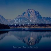 35 Powerful Ambient Music Mix