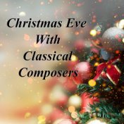 Christmas Eve With Classical Composers