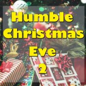 Humble Christmas Eve, Vol. 2