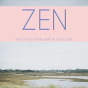 Zen: Piano Music for Relaxation, Study, Sleep