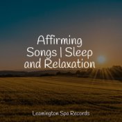 Affirming Songs | Sleep and Relaxation